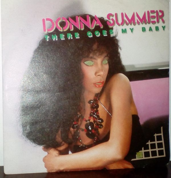 Donna Summer ‎,There Goes My Baby - Vinile 45 giri