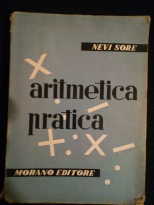 Aritmetica pratica - Nevi Sore