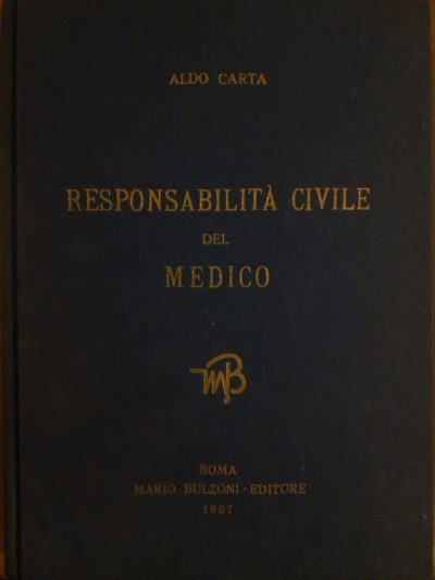 Responsabilità civile del medico - Aldo Carta